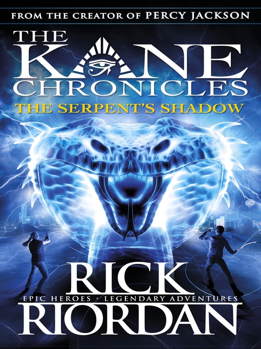 Title details for The Serpent's Shadow (The Kane Chronicles Book 3) by Rick Riordan - Wait list